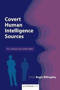 Covert human intelligence sources - the unlovely face of police work