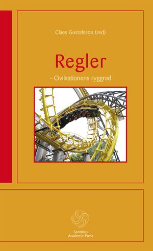 Regler : civilisationens ryggrad | 1:a upplagan