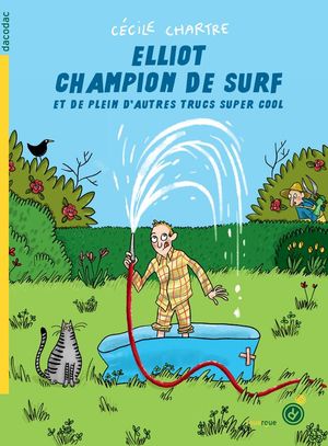 ELLIOT CHAMPION DE SURF: och massor av andra super cool saker (Franska)