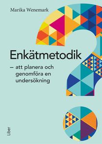 Enkätmetodik: att planera och genomföra en undersökning