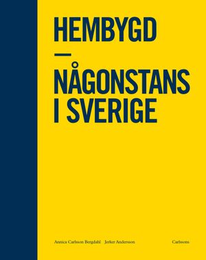 Hembygd. Någonstans i Sverige | 1:a upplagan