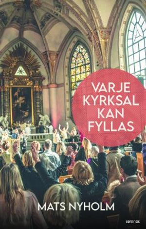 Varje kyrksal kan fyllas |  2:e upplagan