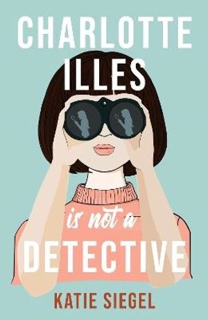 Charlotte Illes Is Not A Detective