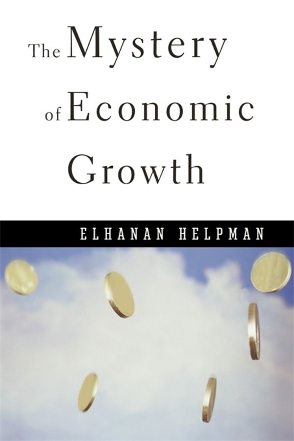 The Mystery of Economic Growth | 0:e upplagan