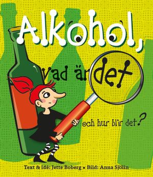 Alkohol, vad är det och hur blir det?