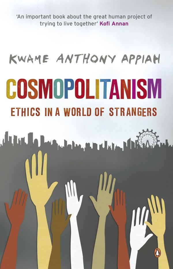 Cosmopolitanism Etics in a world of strangers | 1:a upplagan