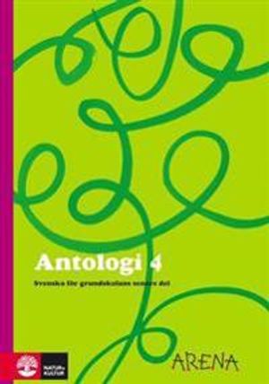 Arena : svenska för grundskolans senare del. Antologi, 4 | 1:a upplagan