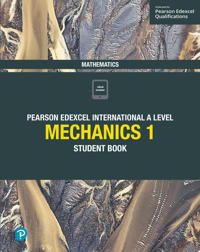 Pearson Edexcel International A Level Mathematics Mechanics 1 Student Book | 0:e upplagan