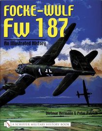 Focke-Wulf Fw 187 : An Illustrated History