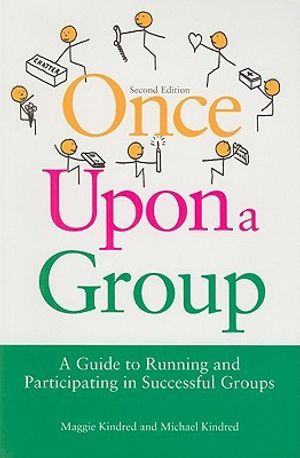 Once upon a group - a guide to running and participating in successful grou