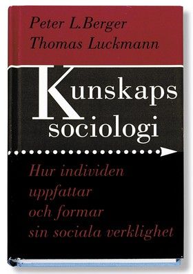 Kunskapssociologi : hur individen uppfattar och formar sin sociala verklighet | 2:a upplagan