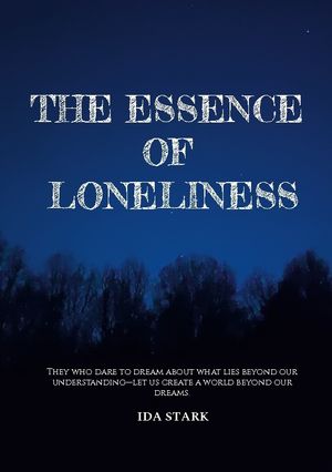 The essence of loneliness | 1:a upplagan