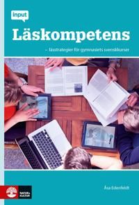 Läskompetens :  - lässtrategier för gymnasiets svenskkurser | 1:a upplagan