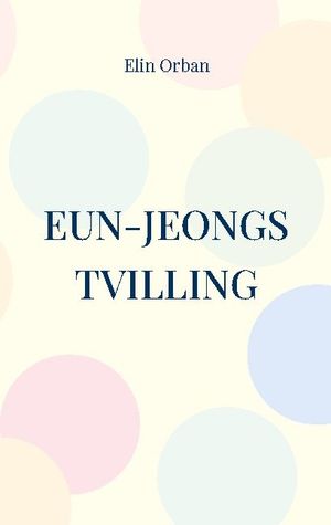 Eun-Jeongs tvilling | 1:a upplagan