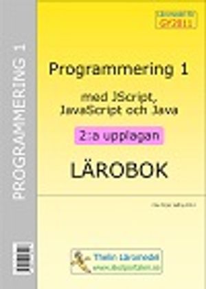 Programmering 1 med JScript, JavaScript och Java 2:a upplagan - Lärobok |  2:e upplagan