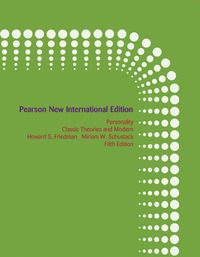 Personality : Classic Theories and Modern : Pearson New International Edition