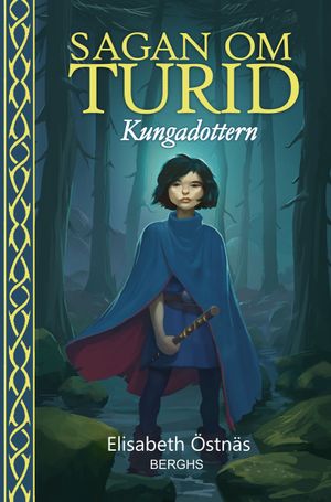 Sagan om Turid. Kungadottern | 1:a upplagan