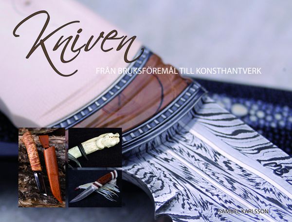 Kniven : från bruksföremål till konsthantverk | 1:a upplagan