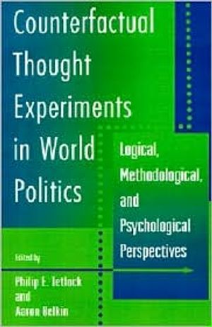 Counterfactual Thought Experiments in World Politics