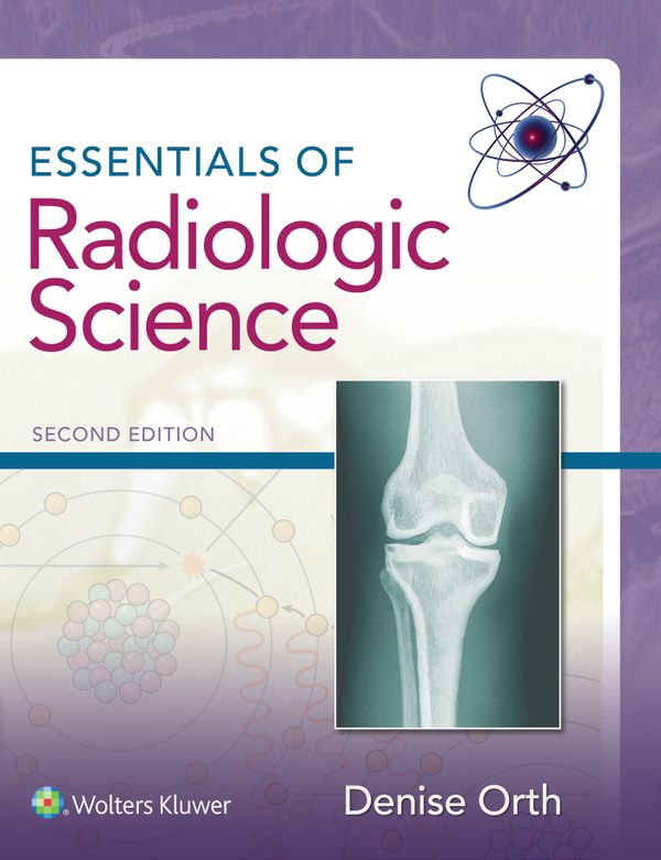 Essentials of Radiologic Science | 0:e upplagan