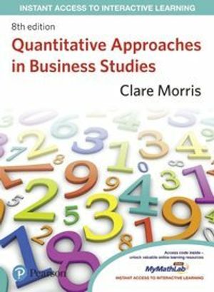 Quantitative Approaches in Business Studies | 8:e upplagan