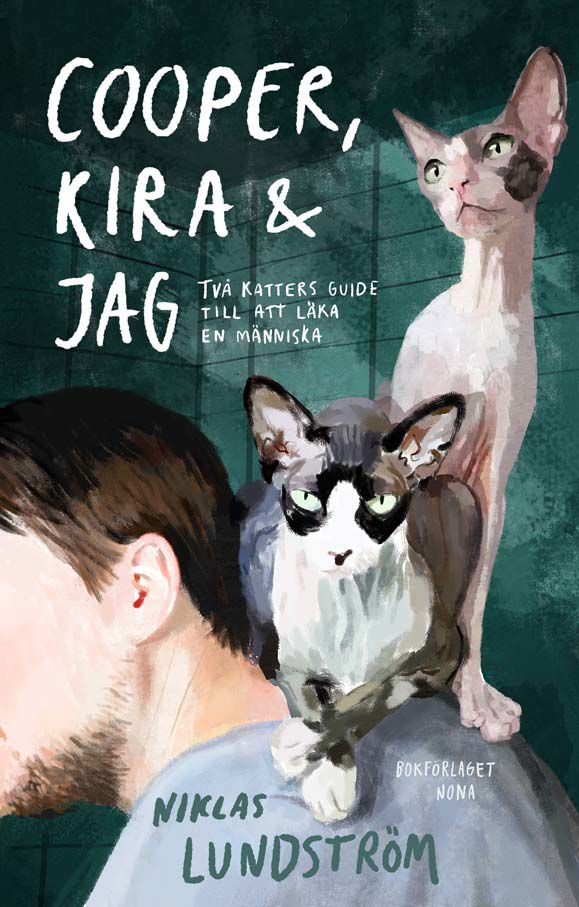 Cooper, Kira och jag : Två katters guide till att läka en människa | 1:a upplagan