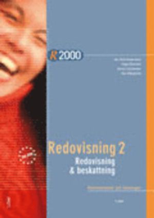 R2000 : redovisning & beskattning : BAS 2000. Redovisning. 2, Kommentarer och lösningar | 5:e upplagan