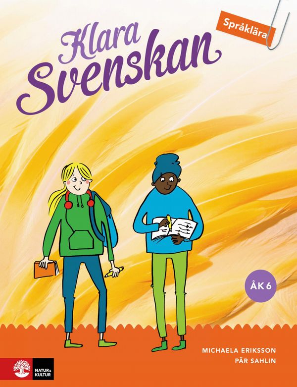 Klara svenskan Åk 6 Elevbok Språklärara | 1:a upplagan