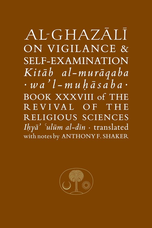 Al-Ghazali on Vigilance and Self-examination | 0:e upplagan