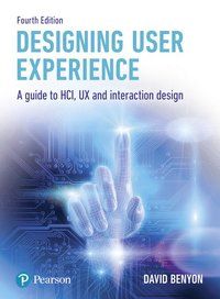 Designing User Experience - A guide to HCI, UX and interaction design