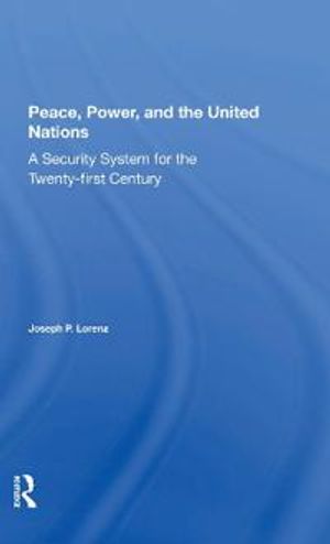 Peace, Power, And The United Nations