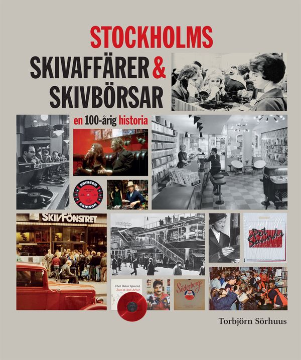 STOCKHOLMS SKIVAFFÄRER & SKIVBÖRSAR - en 100-årig historia | 1:a upplagan