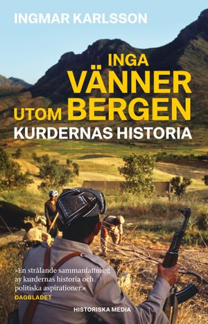 Inga vänner utom bergen : kurdernas historia