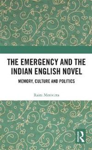 The Emergency and the Indian English Novel | 1:a upplagan