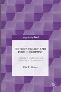 History, Policy and Public Purpose