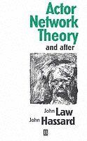Actor Network Theory and After