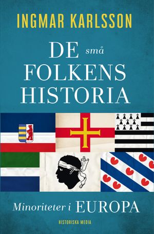 De små folkens historia : minoriteter i Europa | 1:a upplagan