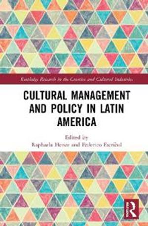 Cultural Management and Policy in Latin America | 1:a upplagan