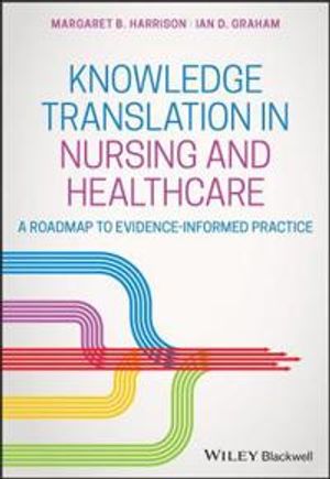 Knowledge Translation in Nursing and Healthcare