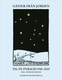 Gäster från Jorden : tal på Övralid 1945-2005