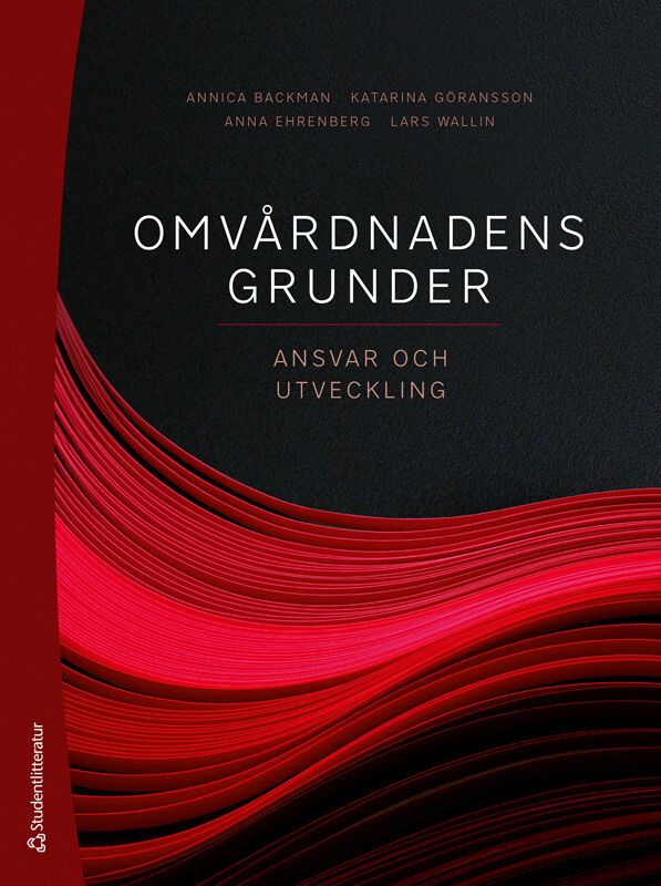 Omvårdnadens grunder : ansvar och utveckling | 4:e upplagan