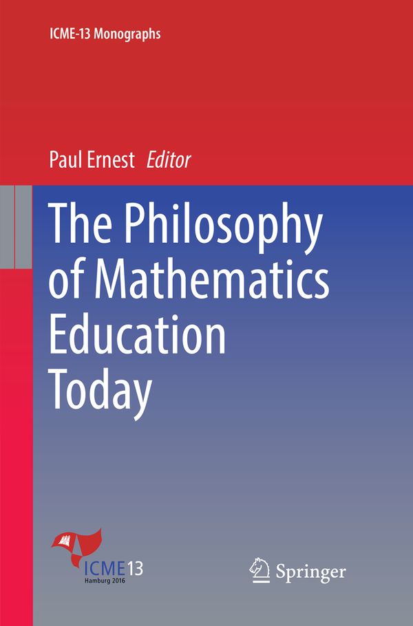 The Philosophy of Mathematics Education Today | 1:a upplagan