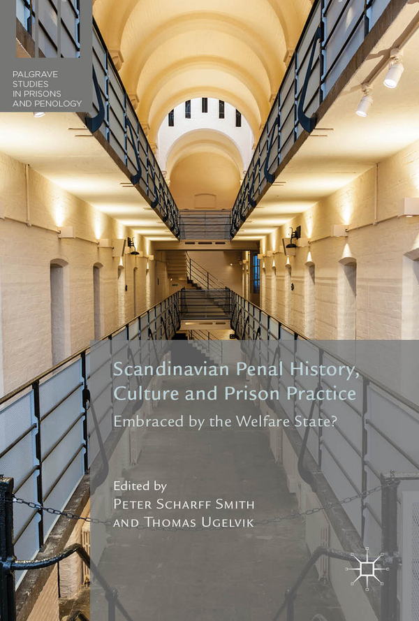 Scandinavian Penal History, Culture and Prison Practice | 1:a upplagan