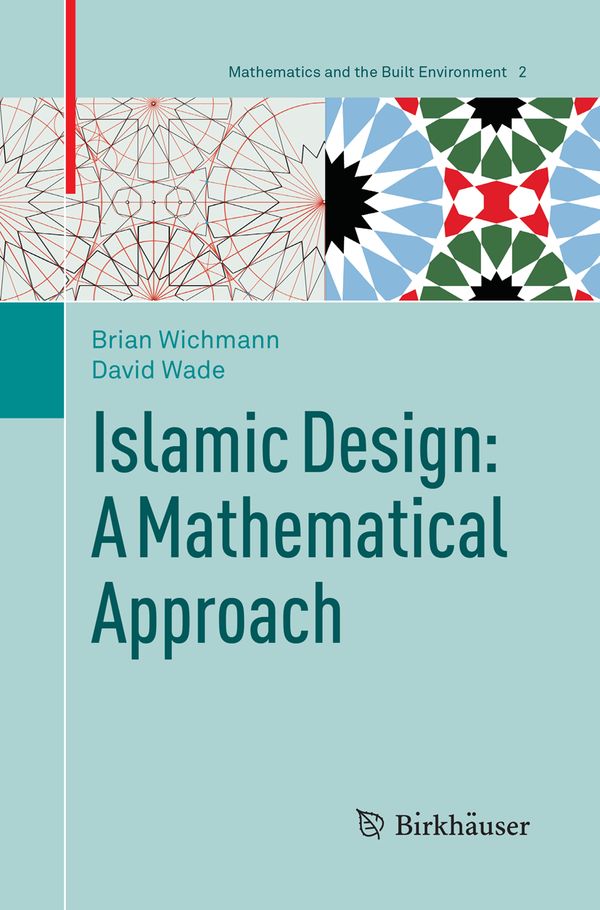 Islamic Design: A Mathematical Approach | 1:a upplagan