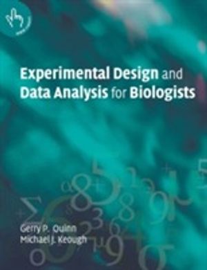 Experimental Design and Data Analysis for Biologists | 1:a upplagan