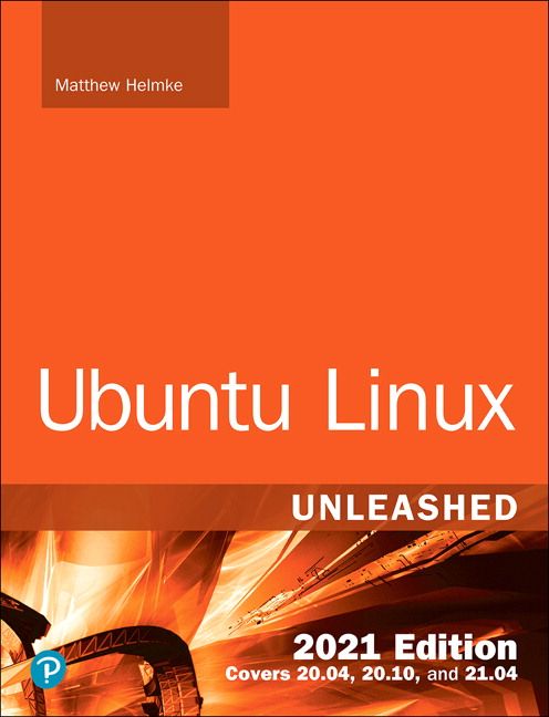Ubuntu Linux Unleashed 2021 Edition | 14:e upplagan