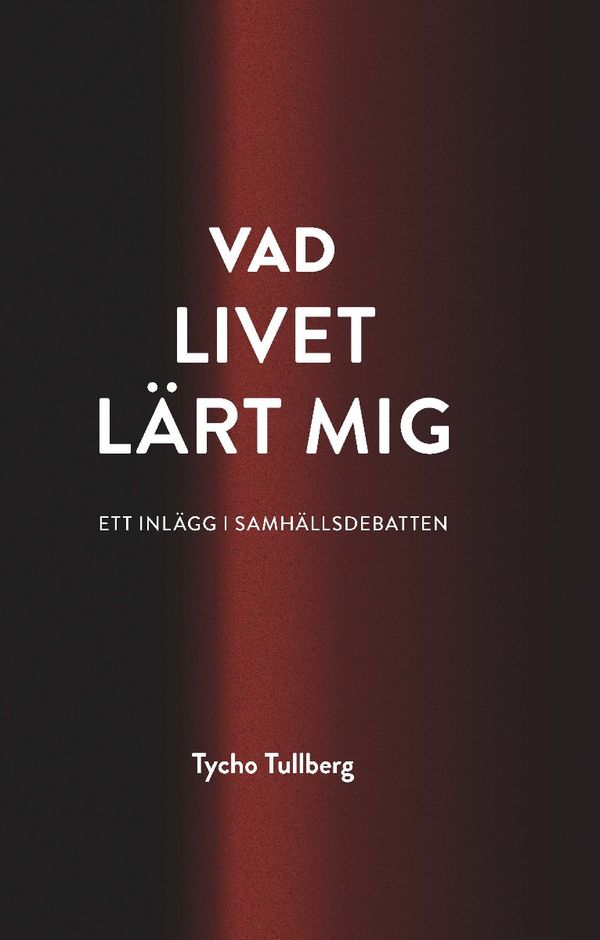 Vad livet lärt mig | 0:e upplagan