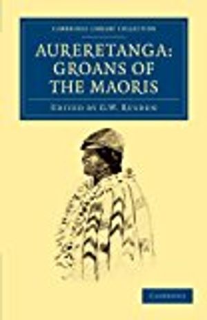 Aureretanga: Groans of the Maoris