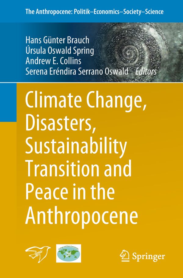 Climate Change, Disasters, Sustainability Transition and Peace in the Anthropocene | 1:a upplagan