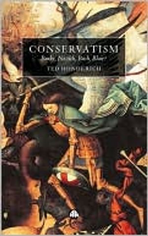 Conservatism - burke, nozick, bush, blair?